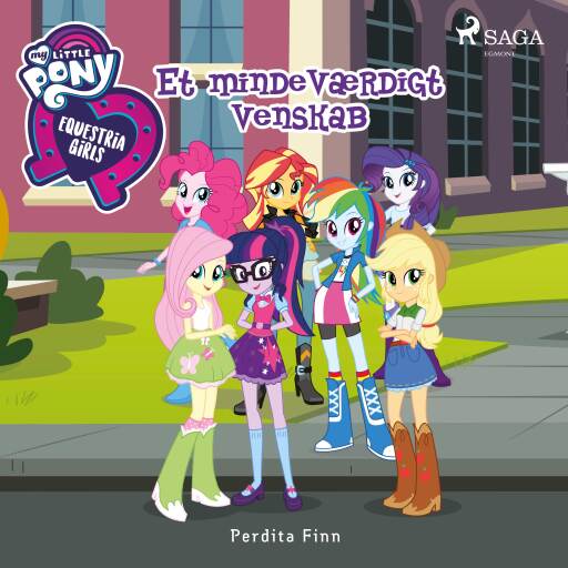 My Little Pony – Equestria Girls – Et mindeværdigt venskab