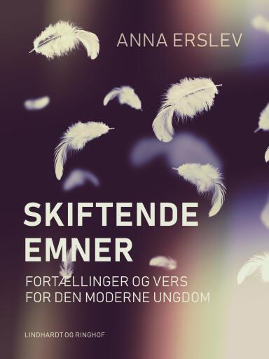 Skiftende emner. Fortællinger og vers for den moderne ungdom