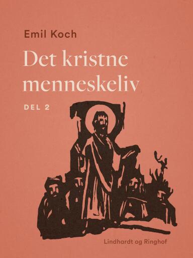 Det kristne menneskeliv. Del 2