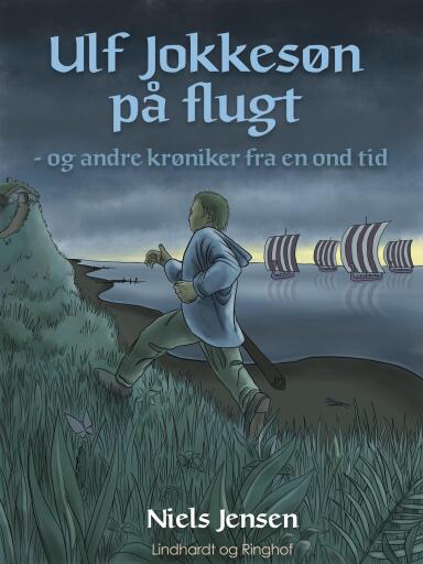 Ulf Jokkesøn på flugt – og andre krøniker fra en ond tid