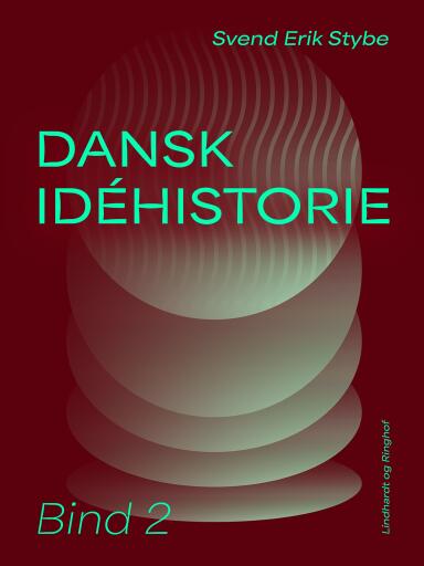 Dansk idéhistorie. Bind 2