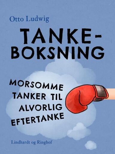 Tankeboksning. Morsomme tanker til alvorlig eftertanke