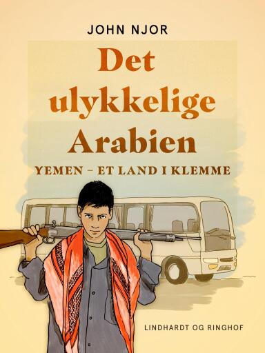Det ulykkelige Arabien. Yemen – et land i klemme