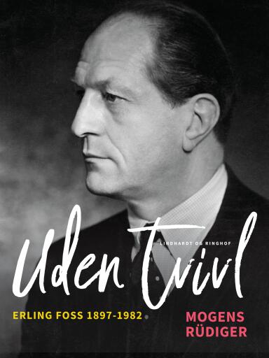 Uden tvivl. Erling Foss 1897–1982