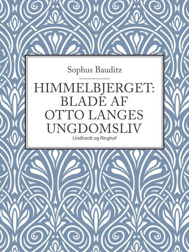 Himmelbjerget: Blade af Otto Langes ungdomsliv