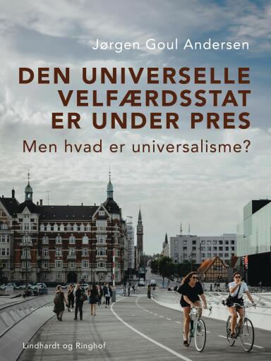 Den universelle velfærdsstat er under pres. Men hvad er universalisme?