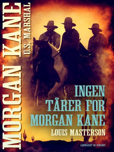 Ingen tårer for Morgan Kane