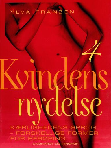 Kvindens nydelse 4: Kærlighedens sprog – forskellige former for berøring
