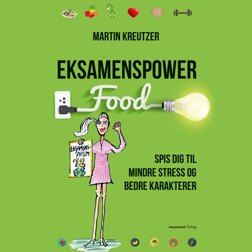 Eksamenspower – Spis dig til mindre stress og bedre karakterer