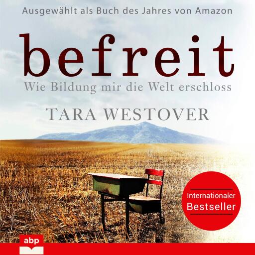 Befreit. Wie Bildung mir die Welt erschloss