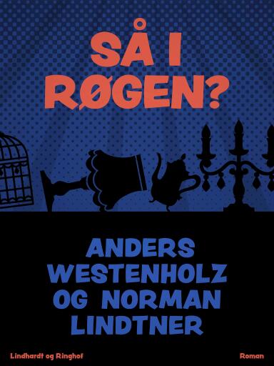 Så I røgen?