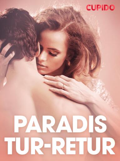 Portada del libro «Paradis tur–retur – erotiske noveller», de Cupido