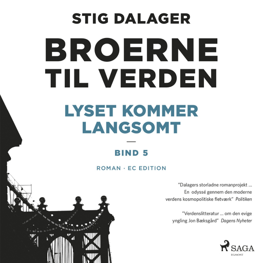 Lyset kommer langsomt – Broerne til verden 5