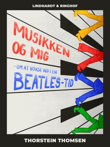 Musikken og mig – Om at vokse ind i en Beatles–tid
