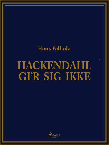 Hackendahl gi'r sig ikke