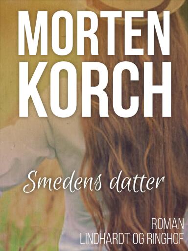 Portada del libro «Smedens datter», de Morten Korch