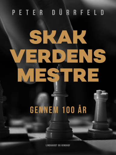 Skak–verdensmestre gennem 100 år