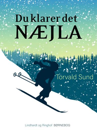 Du klarer det, Næjla