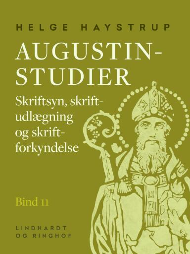 Augustin–studier. Bind 11. Skriftsyn, skriftudlægning og skriftforkyndelse