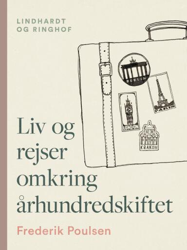 Liv og rejser omkring århundredskiftet