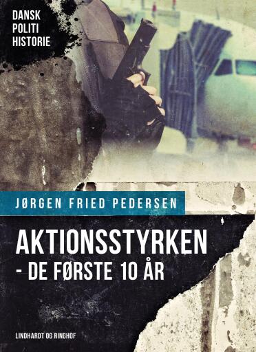 Aktionsstyrken – de første 10 år
