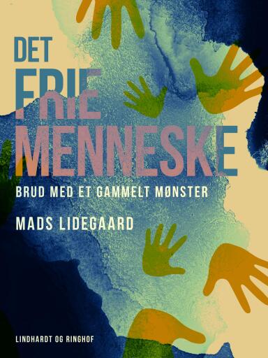 Det frie menneske. Brud med et gammelt mønster