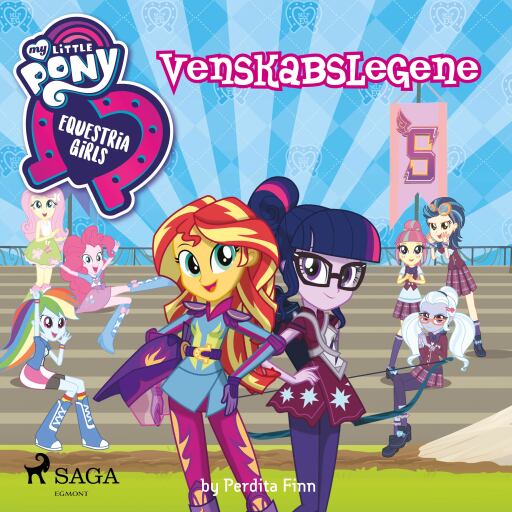 My Little Pony – Equestria Girls – Venskabslegene