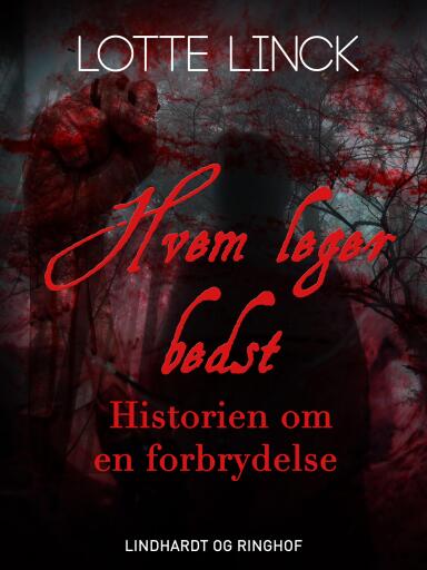 Hvem leger bedst: historien om en forbrydelse