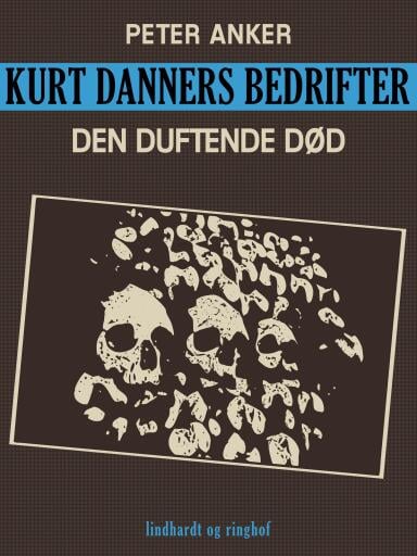 Kurt Danners bedrifter: Den duftende død