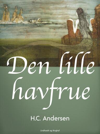 Den lille havfrue – Et bearbejdet eventyr