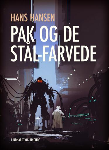 Pak og de stål–farvede