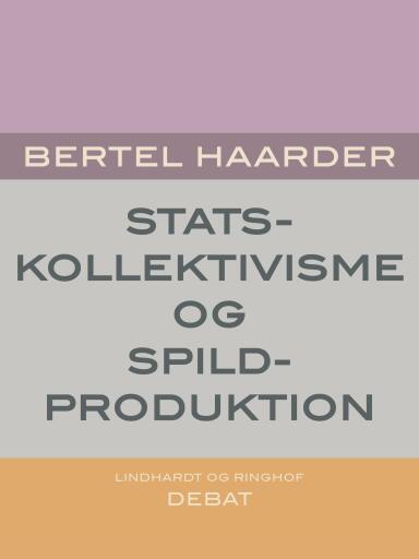 Statskollektivisme og spildproduktion