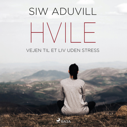 Hvile – Vejen til et liv uden stress
