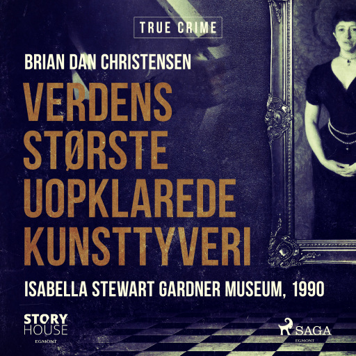 Verdens største uopklarede kunsttyveri – Isabella Stewart Gardner Museum, 1990