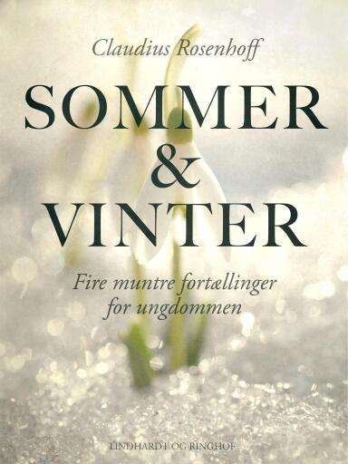 Sommer og vinter. Fire muntre fortællinger for ungdommen