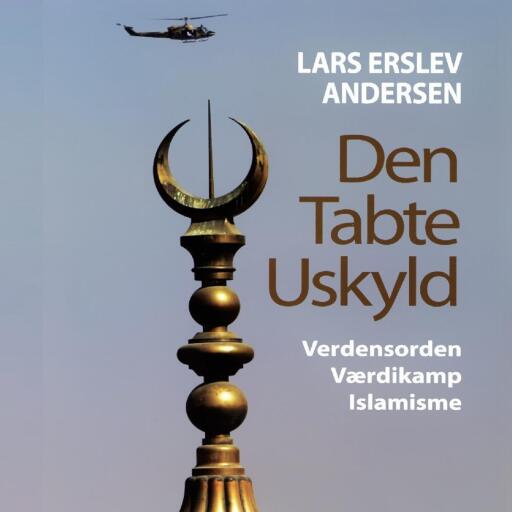 Den tabte uskyld – Verdensorden – Værdikamp – Islamisme