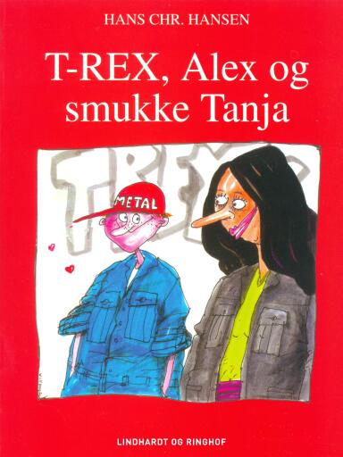 T–REX, Alex og smukke Tanja