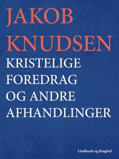 Kristelige foredrag og andre afhandlinger