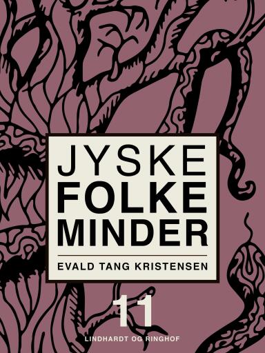 Jyske folkeminder. Bind 11