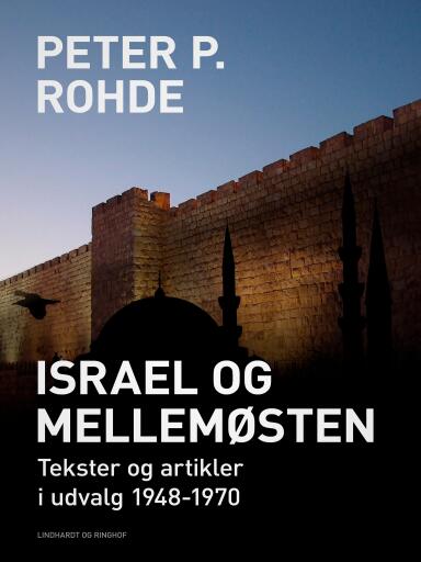 Israel og Mellemøsten: Tekster og artikler i udvalg 1948–1970
