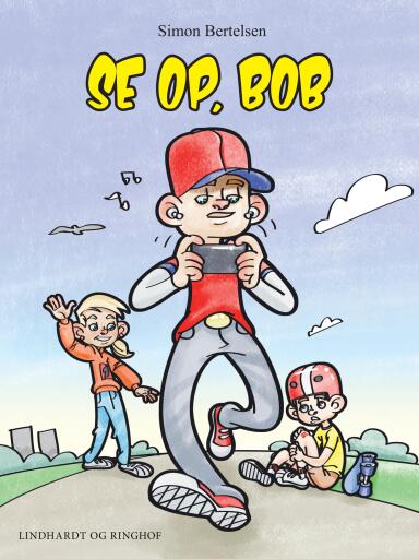 Se op, Bob