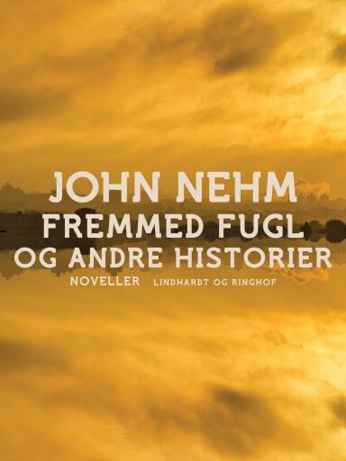 Fremmed fugl og andre historier