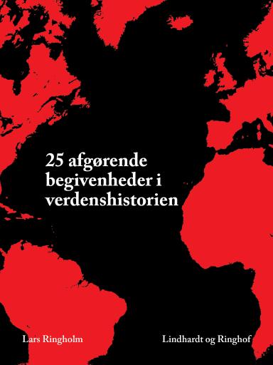 25 afgørende begivenheder i verdenshistorien