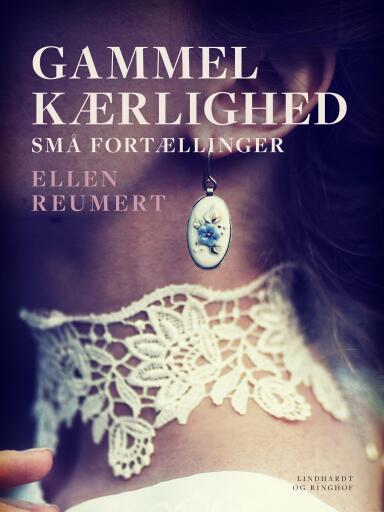 Gammel kærlighed. Små fortællinger