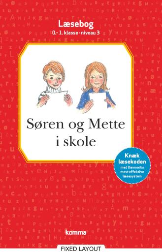 Søren og Mette i skole læsebog 0-1. kl. Niv.3