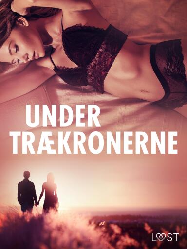 Under trækronerne – erotiske noveller