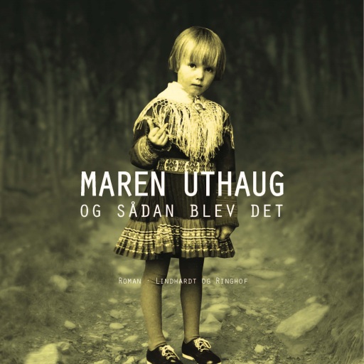 Portada del libro «Og sådan blev det», de Maren Uthaug