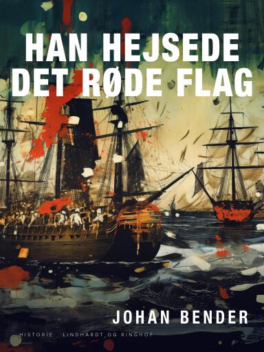 Han hejsede det røde flag