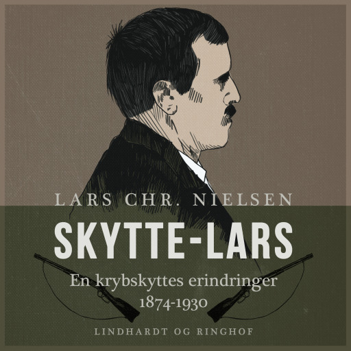 Skytte–Lars. En krybskyttes erindringer 1874–1930