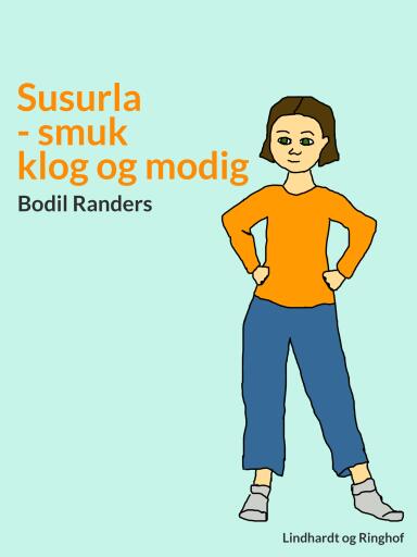 Susurla – smuk klog og modig